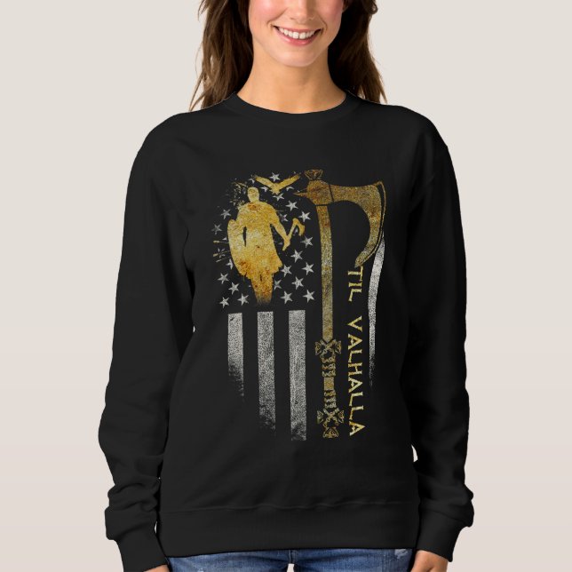 Amerikanische Wikinger-Axtflagge Til Walhalla Nord Sweatshirt (Vorderseite)
