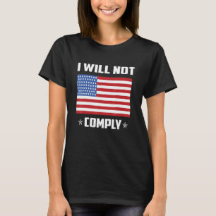 Amerikanischer Adler Ich werde nicht gehorchen US- T-Shirt