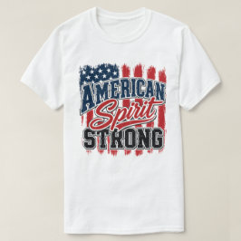 Amerikanischer Geist stark 4. Juli Patriotisch  T-Shirt
