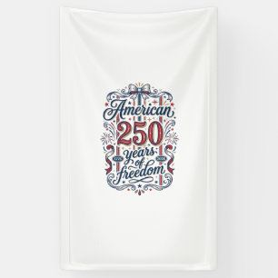 Amerikanisches 250 Jahre Freiheit Patriotes Shirt Banner