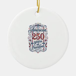 Amerikanisches 250 Jahre Freiheit Patriotes Shirt  Keramik Ornament
