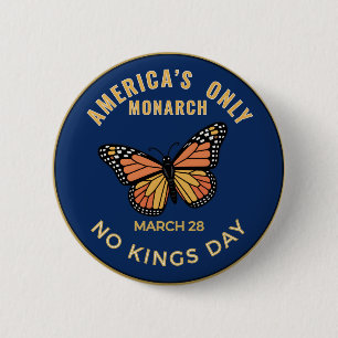 Amerikas einzigartiges Monarch Kein-Könige-Tag-Abz Button
