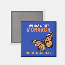 Amerikas einziger Monarch - Blue No Kings Day Magnet