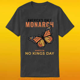 Amerikas einziger Monarch • Kein Könige-Tag T-Shirt