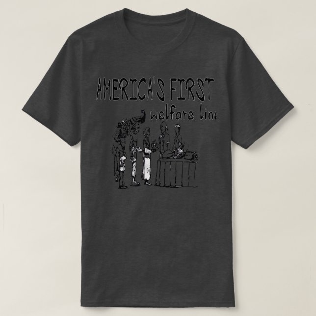 Amerikas erste Welfare-Linie T-Shirt (Design vorne)
