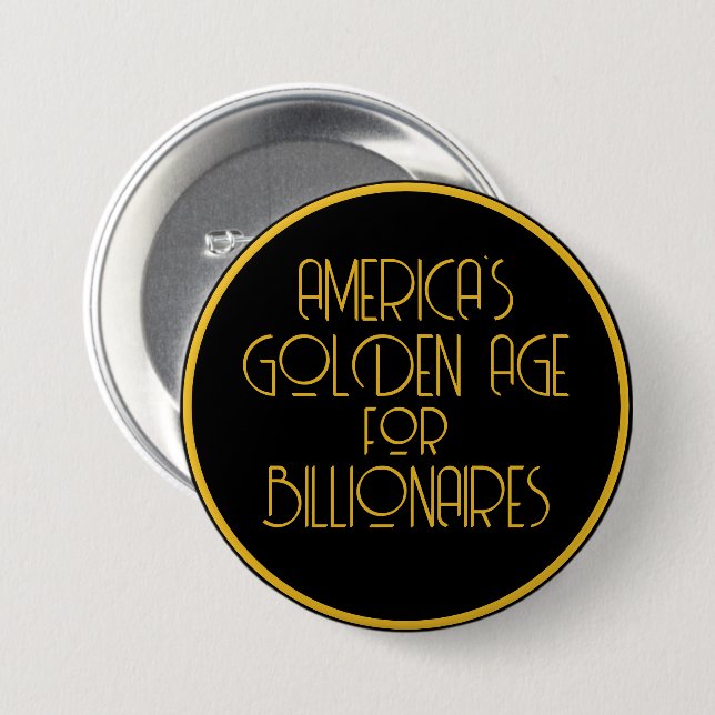 Amerikas goldenes Zeitalter für Billionäre Button (Vorne & Hinten)