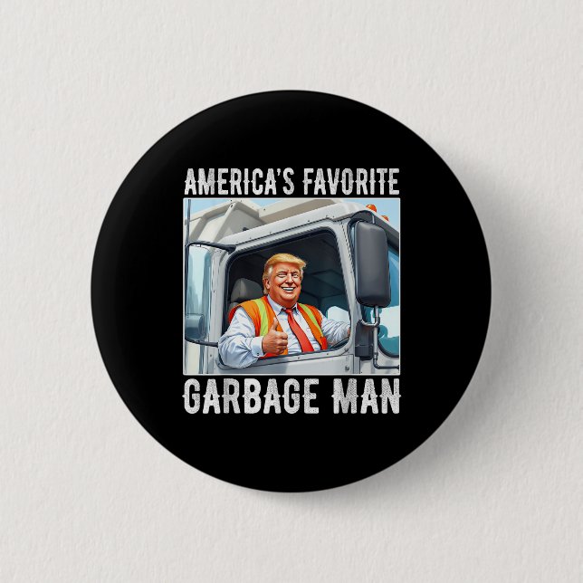 Amerikas Lieblingsgarbage-Mann Trump in Müll Button (Vorderseite)