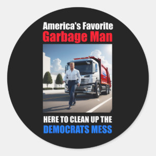 Amerikas Lieblingsgarbyge-Mann hier zum Reinigen Runder Aufkleber