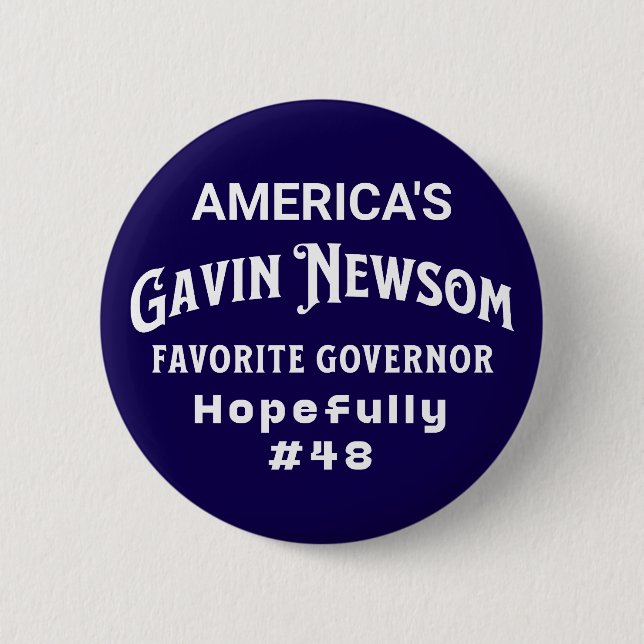 Amerikas Lieblingsgouverneur #48 | Gavin Newsom Button (Vorderseite)