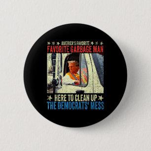 Amerikas liebster Müllmann Trump fährt in Garb Button
