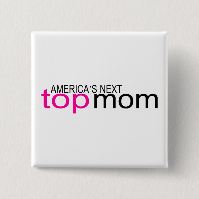 Amerikas nächste oberste Mama Button (Vorderseite)