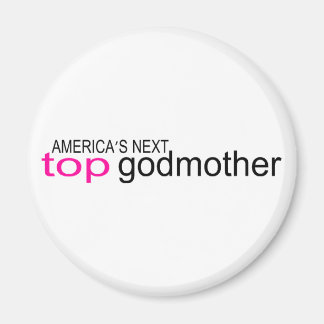 Amerikas nächste Top Godmutter Magnet