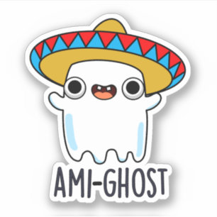 Ami-ghost Funny Halloween Mexican Ghost Pun Aufkleber
