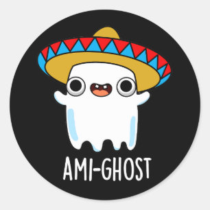 Ami-ghost Funny Mexican Ghost Pun Dark BG Runder Aufkleber