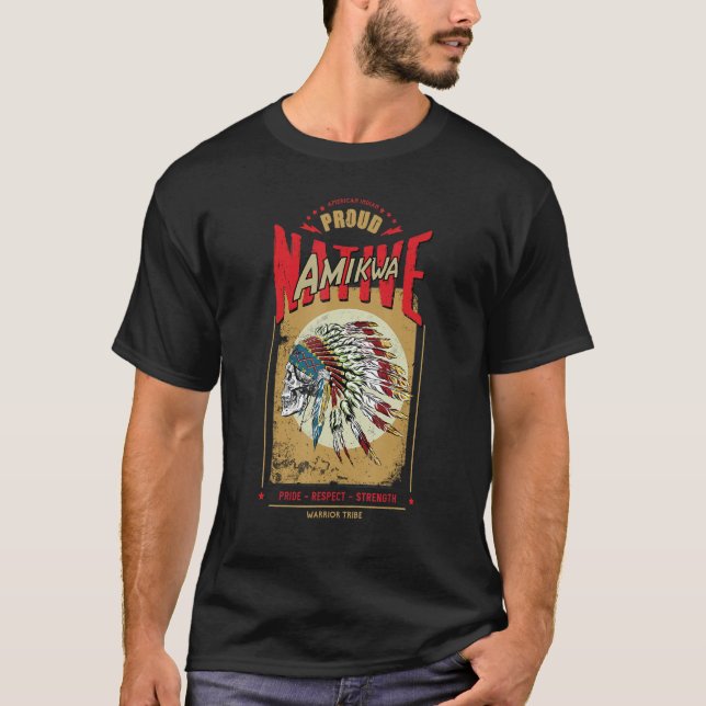 Amikwa Native American Indian Warrior Tribe Proud T-Shirt (Vorderseite)