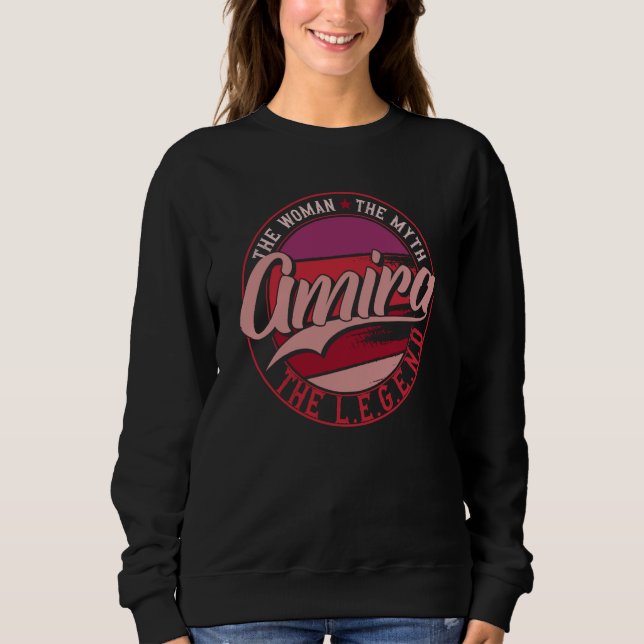 Amira the Lady of Myth the Legend Sweatshirt (Vorderseite)