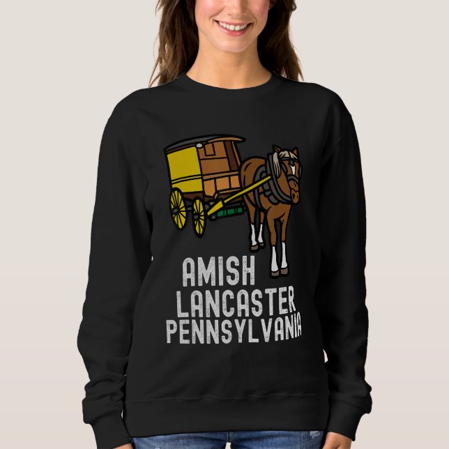 Amish Country Pennsylvania  Horse And Carriage 2 Sweatshirt (Vorderseite)