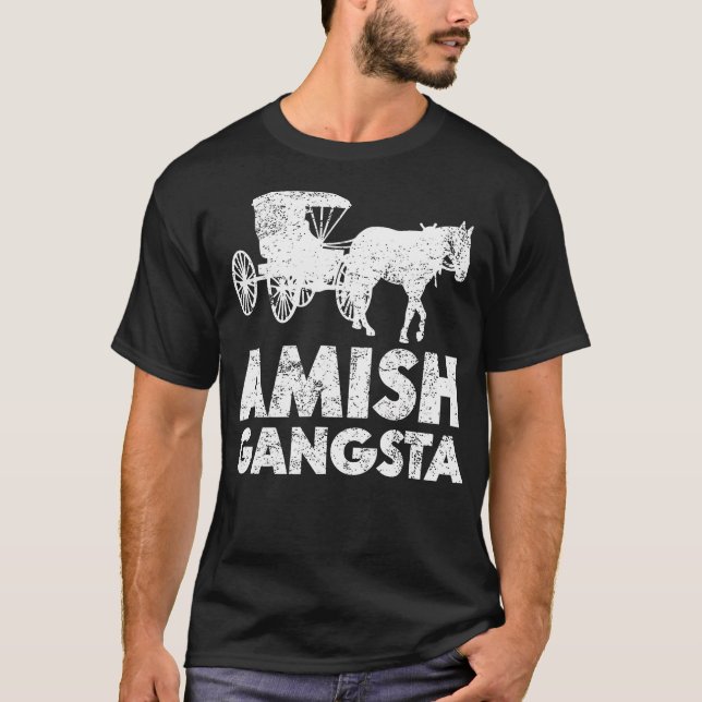 Amish Gangsta Horse and Buggy - Funny Amish Gift T-Shirt (Vorderseite)