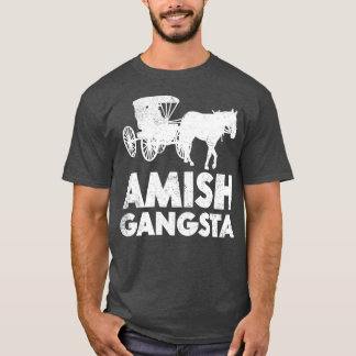 Amish Gangsta T-Shirt
