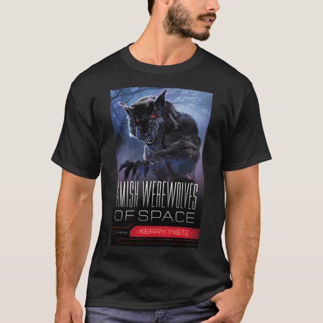Amish Werewolves of Space T-Shirt (Vorderseite)