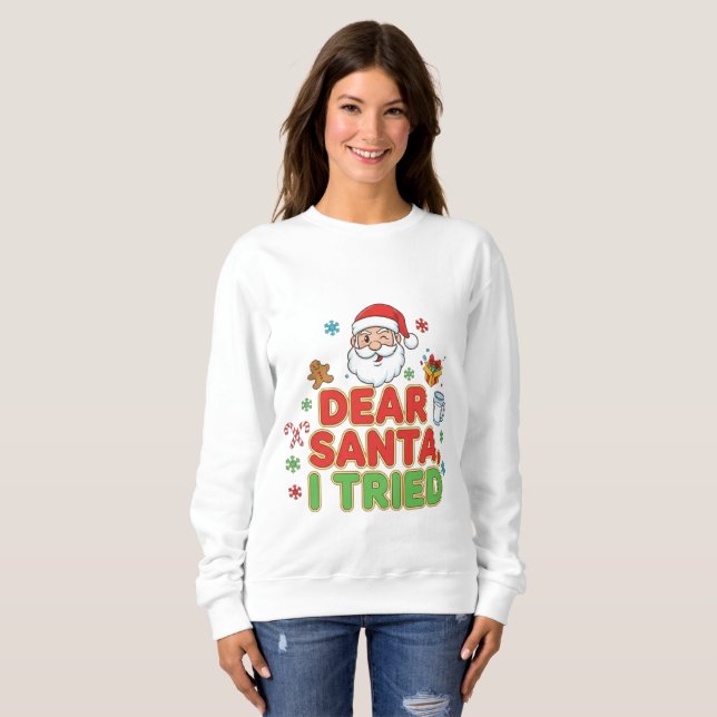 AMITA | Dear Santa, I Tried - Funny Christmas Sweatshirt (Vorne ganz)
