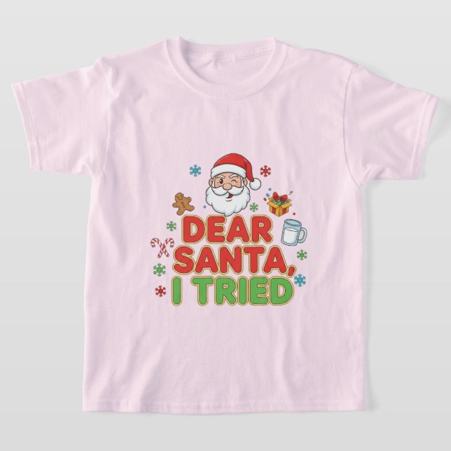 AMITA | Dear Santa, I Tried - Funny Christmas T-Shirt (Ablage )