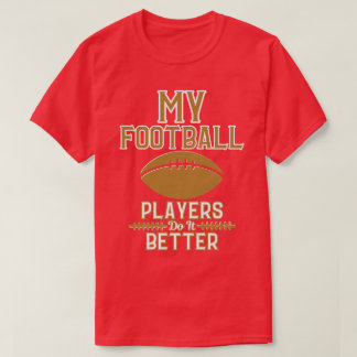 Ammo Apparel USA Meine Football-Spieler tun es Män T-Shirt