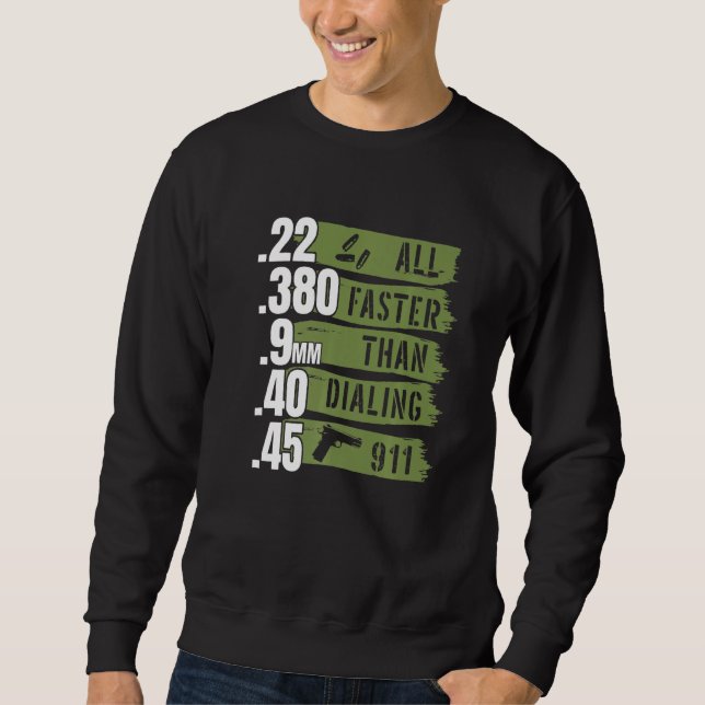 Ammo I 22 380 9mm 40 45 alles schneller als Wählen Sweatshirt (Vorderseite)