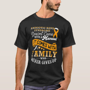 Amniotic Band Syndrome Awareness Family Support T T-Shirt