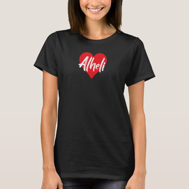Amo A Alheli Primer Nombre Yo Corazón T-Shirt (Vorderseite)