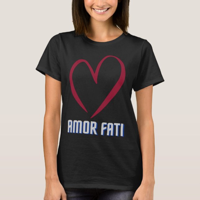 AMOR FAT Friedrich Nietzsche Liebe Ihr Schicksal P T-Shirt (Vorderseite)