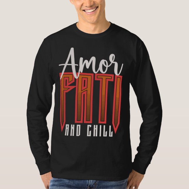 Amor Fati And Chill Latin Phrase Philosophy Langua T-Shirt (Vorderseite)