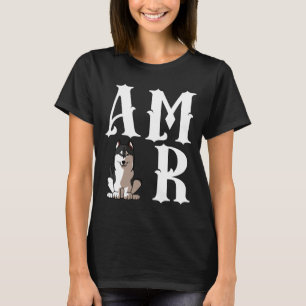 Amor Liebe Siberian Husky Dog Mama T-Shirt