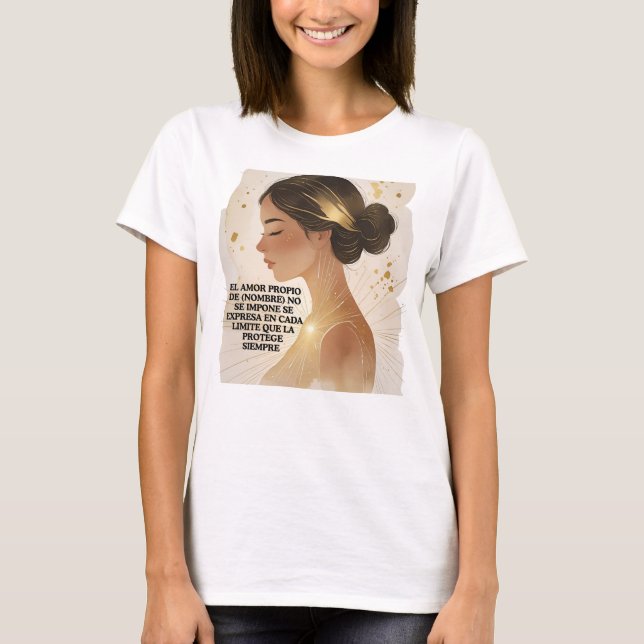 AMOR PROPIO DE (NOMBRE) NO SE IMPONE SE EXPRESA  T-Shirt (Vorderseite)