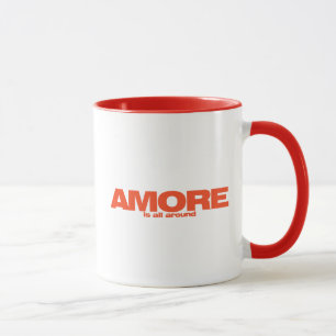 Amore is everywhere Mug Cup inpirational Tasse
