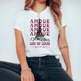 Amour City of Love Paris – Eiffel Tower T-Shirt