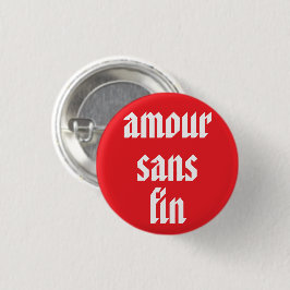 Amour Sans Fin (Endlose Liebe) französischer Aussp Button