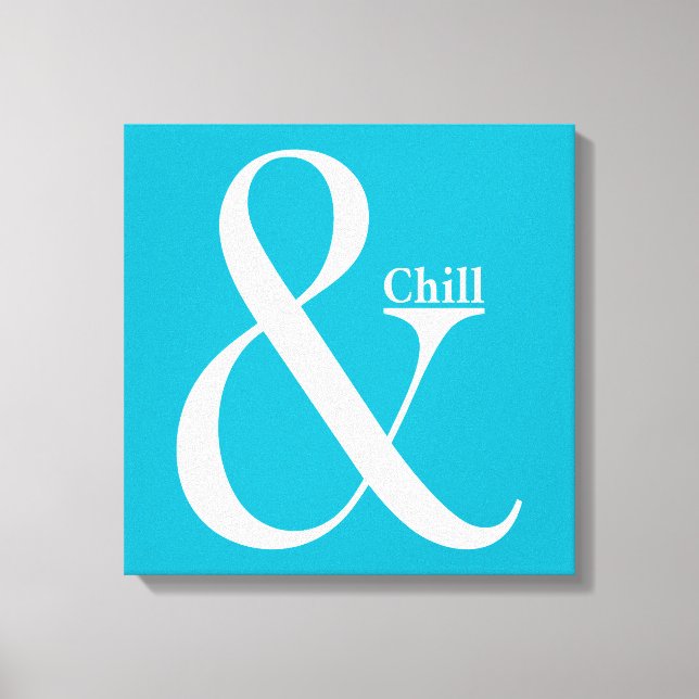 Ampersand Chill Leinwanddruck (Vorderseite)
