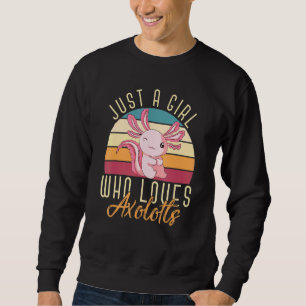 Amphibien Animal Women Just a Girl, die Axolo Lieb Sweatshirt
