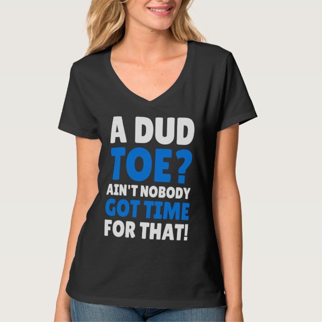 Amputated Toes   Dud Toe T-Shirt (Vorderseite)