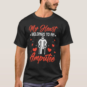 Amputation - Mein Herz gehört einem Amputierten Pr T-Shirt