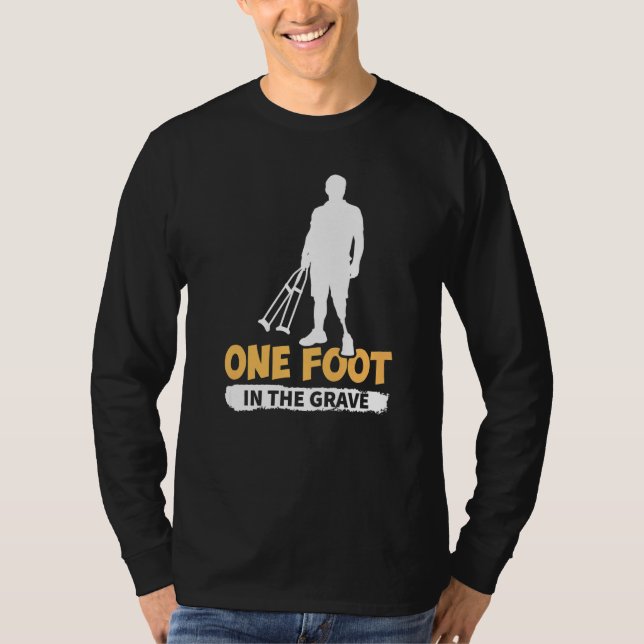 Amputation One Foot In The Grave   T-Shirt (Vorderseite)