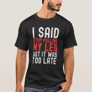 Amputation Operation Erholung Spaß Handicap Lappen T-Shirt
