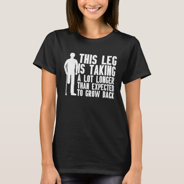 Amputation Surgery Recovery Humor Handicap Leg Arm T-Shirt (Vorderseite)