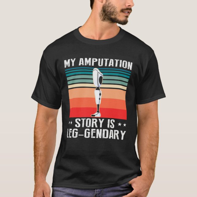 Amputation Survivor for Leg Prosthetic 3 T-Shirt (Vorderseite)