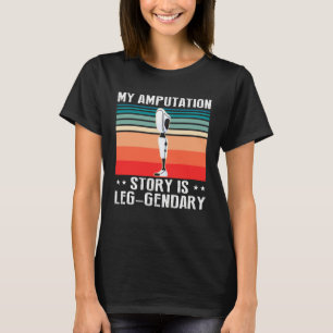 Amputationsüberlebender für Beinprothese 3 T-Shirt