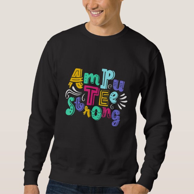 Amputee Humor Family Leg Arm  Recovery Sweatshirt (Vorderseite)