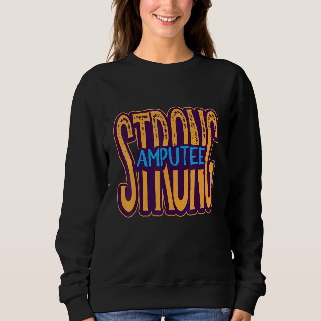 Amputee Humor Healthcare Leg Arm  Recovery Sweatshirt (Vorderseite)
