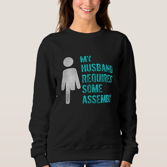 Amputee Humor Husband Assembly Leg Arm  Recovery 3 Sweatshirt (Vorderseite)