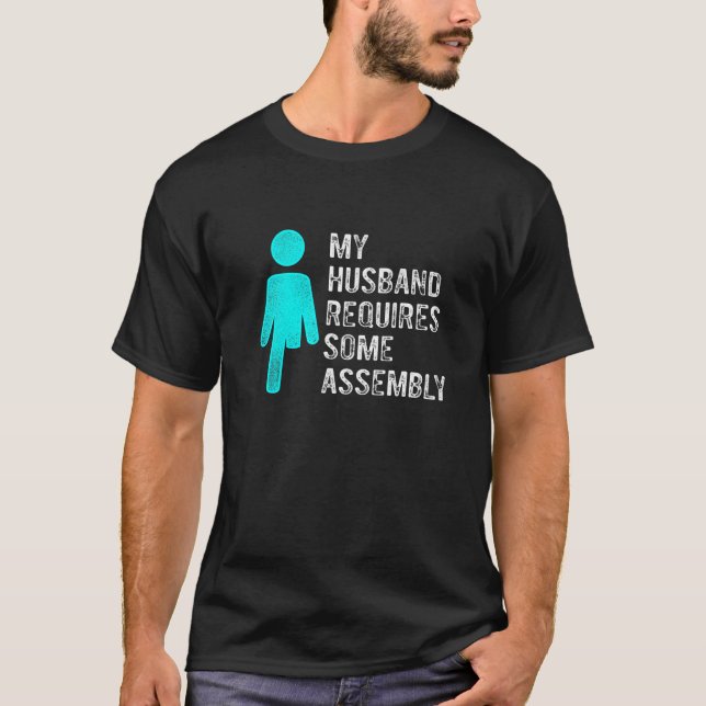 Amputee Humor Husband Assembly Leg Arm  Recovery T-Shirt (Vorderseite)